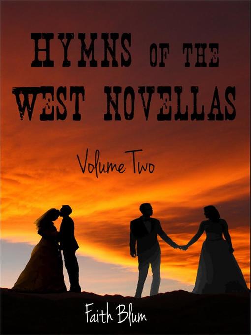 Title details for Hymns of the West Novellas by Faith Blum - Available